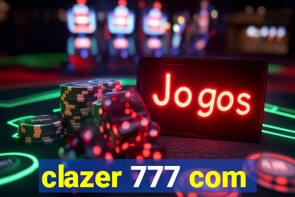 clazer 777 com